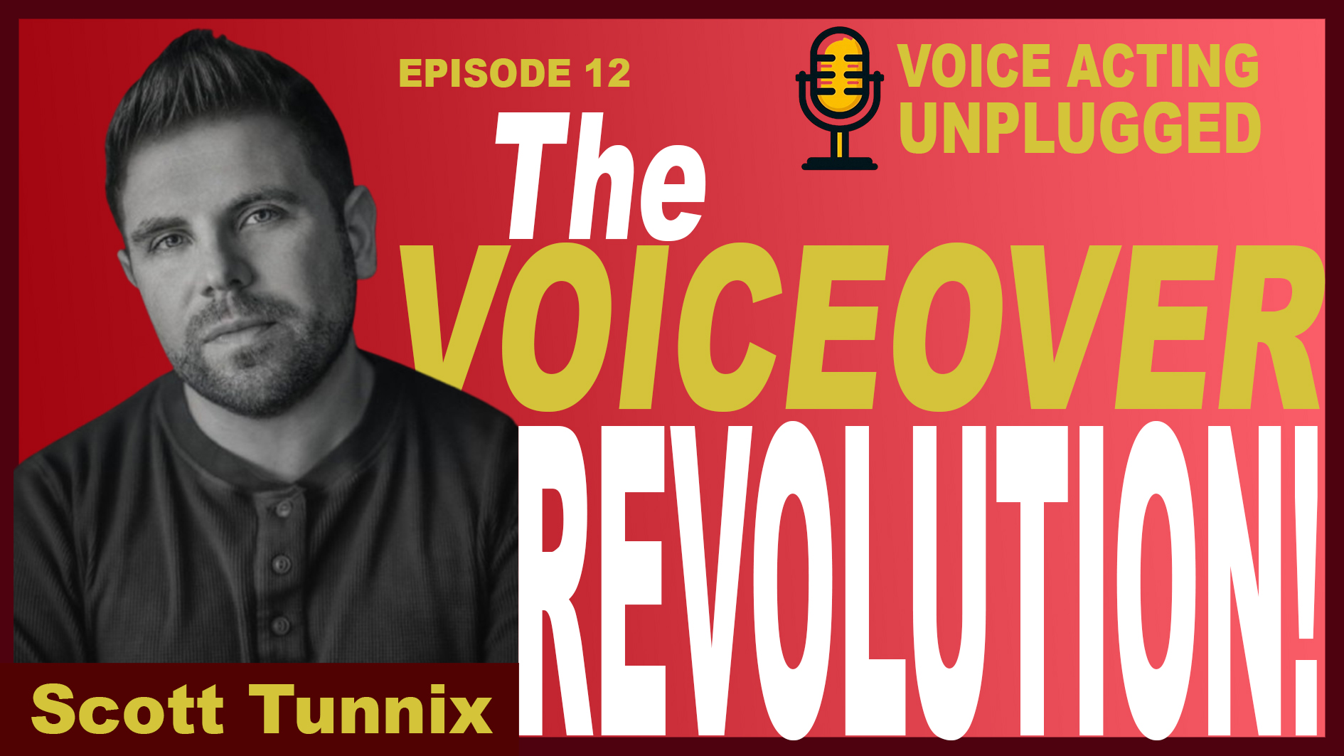 SCOTT TUNNIX – The Voiceover Revolution!