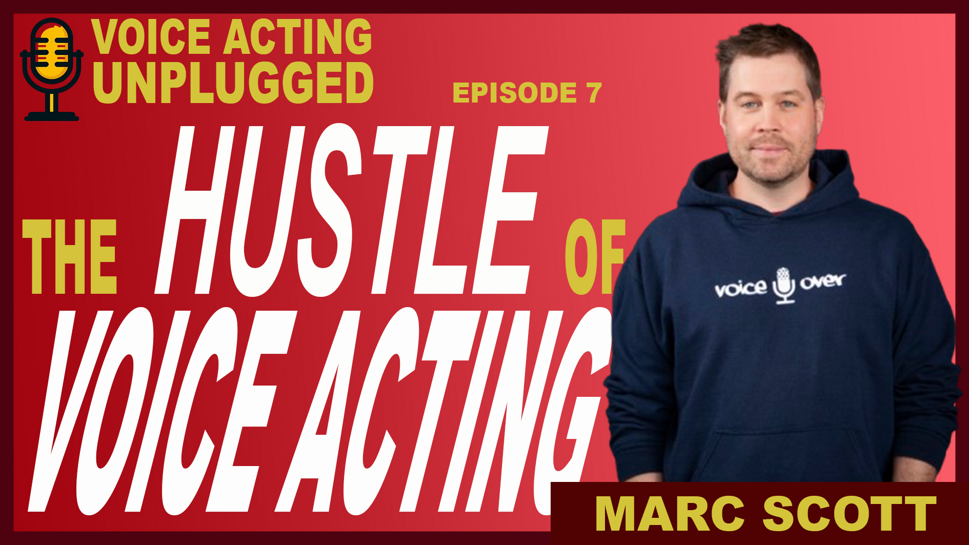 MARC SCOTT – The Hustle of Voice Acting